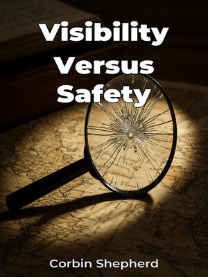 cover image of Visibility Versus Safety